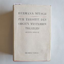 Nitsch, Hermann  Zur Theorie des Orgien Mysterien Theaters - Zweiter Versuch 