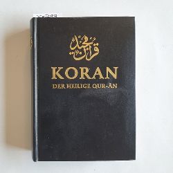 Mirza Tahir Ahmad  Koran : der heilige Qur-an ; arabisch und deutsch 
