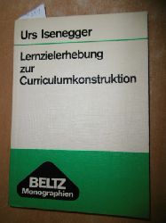 Isenegger, Urs  Lernzielerhebung zur Curriculumkonstruktion : Methodenstudie für das BIVO-Projekt (Bildungsbedürfnisse der Volksschullehrer) 