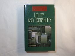 John Eatwell, Murray Milgate und Peter Newman  The New Palgrave, utilityand probability 