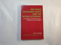 W. M. Corden  Inflation, exchange rates and the world economy, lectures on international monetary economics 