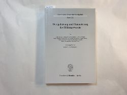Uschi Backes-Gellner u.a.; Weizscker, Robert K. von (Herausgeber)  Deregulierung und Finanzierung des Bildungswesens 
