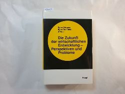 Egon Grgens ; Egon Tuchfeldt  Die Zukunft der wirtschaftlichen Entwicklung : Perspektiven und Probleme ; Ernst Drr zum 65. Geburtstag 