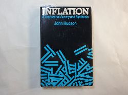 Hudson, John  Inflation, a theoretical survey and synthesis 