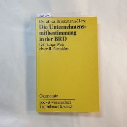 Brinkmann-Herz, Dorothea  Die Unternehmensmitbestimmung in der BRD : der lange Weg e. Reformidee 