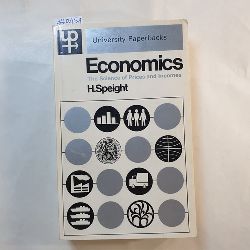 H. Speight  Economics: the science of prices and incomes 
