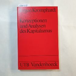 Kromphardt, Jrgen  Konzeptionen und Analysen des Kapitalismus : von seiner Entstehung bis zur Gegenwart 