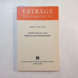 Zinn, Karl Georg  Wohlstand und Wirtschaftsordnung : zur Leistungsfhigkeit von marktwirtschaftl. u. planwirtschaftl. Systemen. 