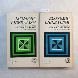 William D Grampp  Economic Liberalism (2 BCHER) ; Vol. I: The Beginnings + Vol. II: The Classical View 