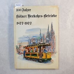 Klner Verkehrs-Betriebe  100 Jahre Klner Verkehrs-Betriebe, 1877 - 1977 