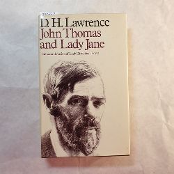 David Herbert Lawrence  John Thomas and Lady Jane: the second version of Lady Chatterley
