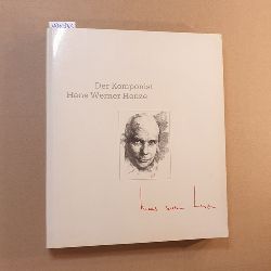 Rexroth, Dieter (Herausgeber)  Der Komponist Hans Werner Henze : e. Buch d. Alten Oper Frankfurt, Frankfurt Feste 