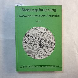 Fehr, Klaus (Herausgeber)  Siedlungsforschung. Archologie - Geschichte - Geographie. Band 2. 