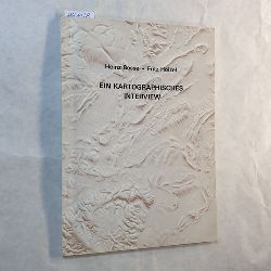 Heinz Bosse ; Fritz Hlzel  Ein kartographisches Interview 
