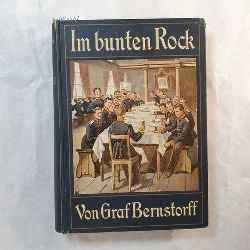 Bernstorff, Hans Graf  Im bunten Rock 