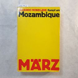 Mondlane, Eduardo  Kampf um Mozambique 