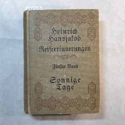 Hansjakob, Heinrich  Reiseerinnerungen, Bd. 5., Sonnige Tage 