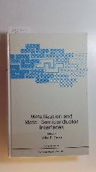 Inder P. Batra [Hrsg.]  Metallization and metal semiconductor interfaces : (proceedings of a NATO Advanced Research Workshop on Metallization and Metal Semiconductor Interfaces, held August 22-26, 1988, at the TU of Munich, Garching, FRG) 