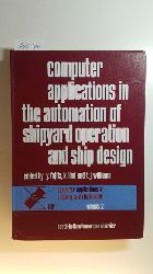 Fujita, Yuzuru ; Lind, Kjell ; Williams, Theodore J.[Hrsg.]  Computer Applications in the Automation of Shipyard Operation and Ship Design (Computer Applications in Shipping and Shipbuilding Vol. 2) Proceedings of the Ifip/Ifac/Jsna Joint Conference, Tokyo, Japan, August 28-30, 1973 