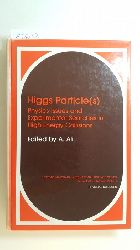 Ali, Ahmed  Higgs particle(s) : physics issues and experimental searches in high-energy collisions, held July 15 - 26, 1989, in Erice, Italy 