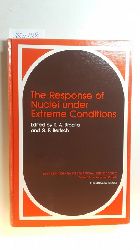 R. A. Broglia, G. F. Bertsch [Hrsg.]  The Response of Nuclei under Extreme Conditions (Ettore Majorana International Science Series ; 28) 
