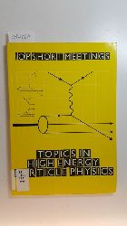 Foster, Brian  Topics in High Energy Particle Physics. Proceedings of a two-day conference of the High Energy Particle Physics Group of The Institute of Physics, April 1988 