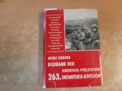 Krger Heinz Friedrich  Bildband der rheinisch-pflzischen 263. Infanterie-Division 1939-1945 