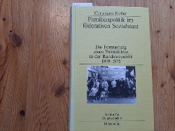Kuller, Christiane  Familienpolitik im fderativen Sozialstaat : die Formierung eines Politikfeldes in der Bundesrepublik 1949-1975 