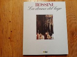 Rossini, Gioacchino ; Tottola, Andrea Leone  Rossini, La donna del lago : (pubblicazione in occasione della rappresentazione dell