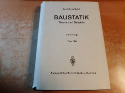 Hirschfeld, Kurt  Baustatik : Theorie und Beispiele. Erster Teil 