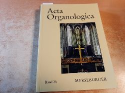 Reichling, Alfred  Acta organologicaTeil: Band. 35. Gesellschaft der Orgelfreunde: Verffentlichung der Gesellschaft der Orgelfreunde 