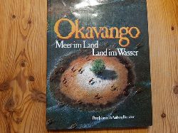 Johnson, Peter ; Bannister, Anthony ; Bond, Creina [Mitarb.]  Okavango : Meer im Land, Land im Wasser 