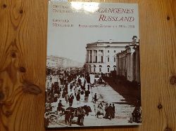 Dahlmann, Dittmar ; Hirschfeld, Gerhard  Vergangenes Ruland : Bilder aus dem Zarenreich ; 1894 - 1918 