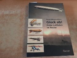 Rimann-Ottow, Guido  Glck ab! : Frhe Luftfahrt im Revier 