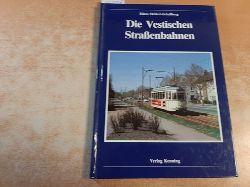 Oehlert-Schellberg, Klaus  Die Vestischen Straenbahnen 