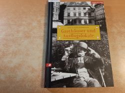 Leitner, Carola [Red.]  Wien in alten Fotografien : Gasthuser und Ausflugslokale 