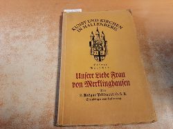Pllmann, Ansgar  Unsere Liebe Frau von Merklinghausen. (Kunst und Kirchen in Hallenberg, 1). 