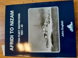 John English  Afridi to Nizam: British Fleet Destroyers 1937-43 