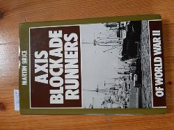 Brice, Martin H.  Axis Blockade Runners of World War II. 