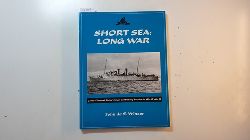 Winser, John de S.  Short Sea : Long War - Cross Channel ships