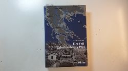 Golla, Karl-Heinz  Der Fall Griechenlands 1941 