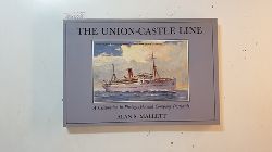 Mallett, Alan S.  The Union Castle Line, a celebration in photographs and company postcards 