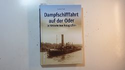 Winde, Joachim  Dampfschifffahrt auf der Oder : in historischen Fotografien 