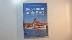 Jrgen Richter ; Bernd Schwarz ; Jrgen Kniesz  Die Schifffahrt auf der Mritz und den Mecklenburgischen Oberseen 