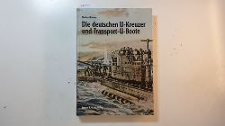 Rssler, Eberhard (Verfasser)  Deutsche U-Kreuzer und Transport-U-Boote 