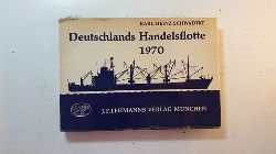Schwadtke, Karl-Heinz  Deutschlands Handelsflotte 1970 