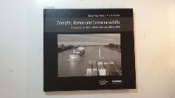 Klaus-Peter Kiedel, Arnold Kludas  Dampfer, Kmos und Containerschiffe : Fotografien am Nord-Ostsee-Kanal von 1960 bis 2015 
