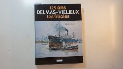 Limonie, Charles  Les 125 ans du groupe Delmas-Vieljeux, 1867-1991. Tome II, Filiales, Participations, Gerances maritimes 