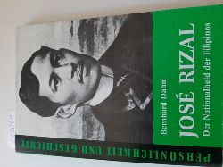 Bernhard Dahm  Jos Rizal - Der Nationalheld der Filipinos 