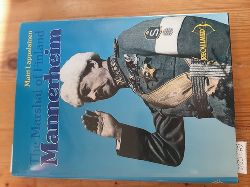 Lappalainen, Matti ; Hellstrm, Mauritz  C. G. E. Mannerheim : the Marshal of Finland 
